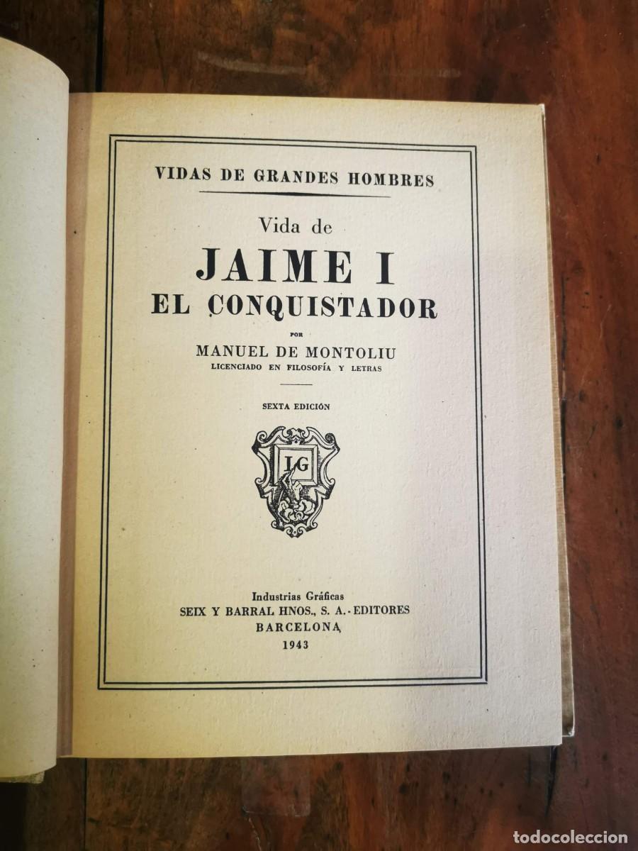 Libros de segunda mano: MONTOLIU, Manuel de. Vida de Jaume I El Conquistador - Foto 2