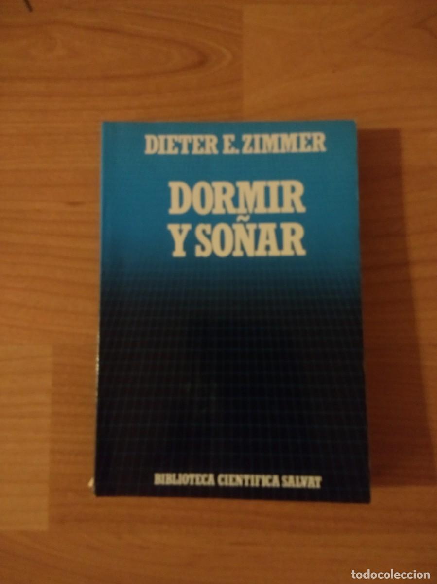 Libros de segunda mano: DORMIR Y SO&Ntilde;AR DIETER E.ZIMMER BIBLIOTECA CIENT&Iacute;FICA SALVAT - Foto 1