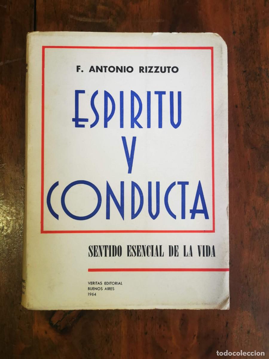 Libri di seconda mano: RIZZUTO, F. Antonio. Esp&iacute;ritu y conducta: sentido esencial de la vida