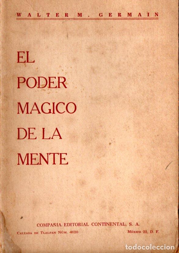 Libros de segunda mano: WALTER GERMAIN : EL PODER M&Aacute;GICO DE LA MENTE (M&Eacute;XICO, 1965) - Foto 1