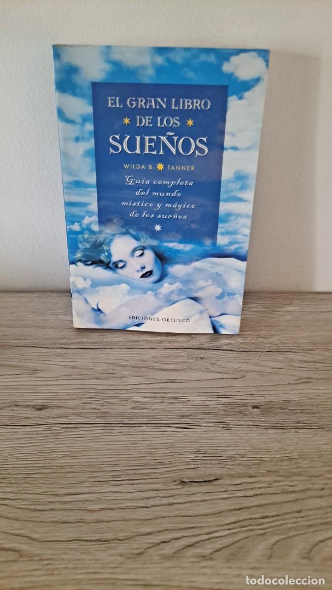 Libros de segunda mano: WILDA B. TANNER - EL GRAN LIBRO DE LOS SUE&Ntilde;OS - EDICIONES OBELISCO 2006 - Foto 1