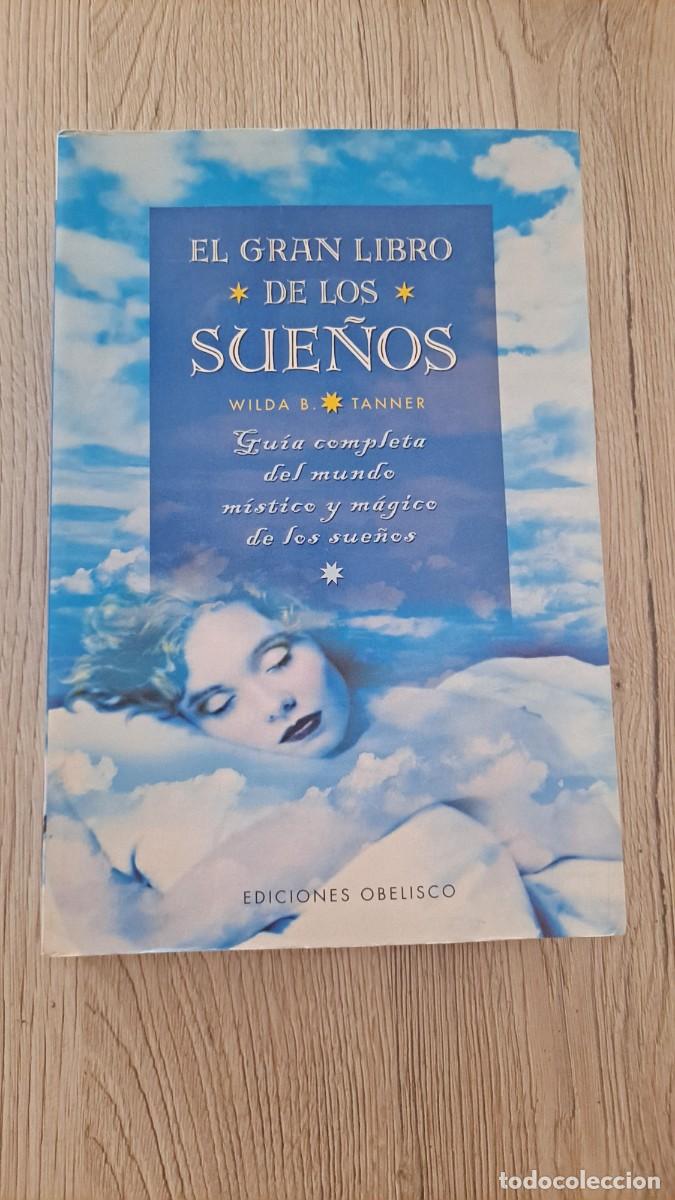 Libros de segunda mano: WILDA B. TANNER - EL GRAN LIBRO DE LOS SUE&Ntilde;OS - EDICIONES OBELISCO 2006 - Foto 2