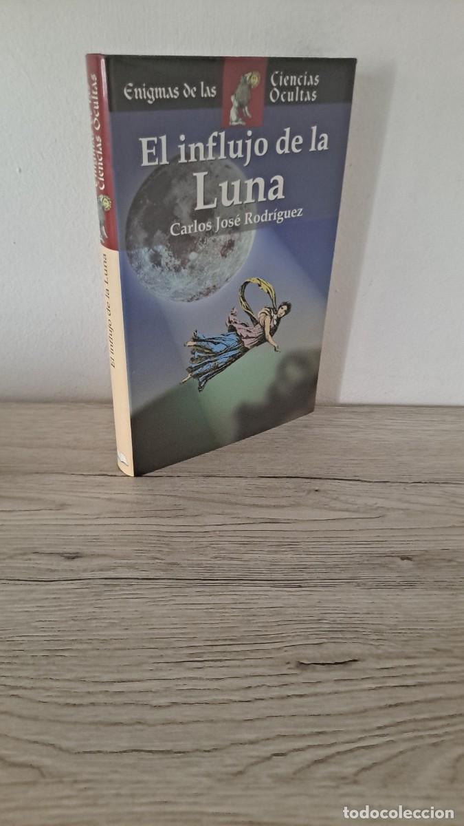 Libros de segunda mano: CARLOS JOSE RODRIGUEZ - EL INFLUJO DE LA LUNA - EDIMAT 2005 - Foto 1