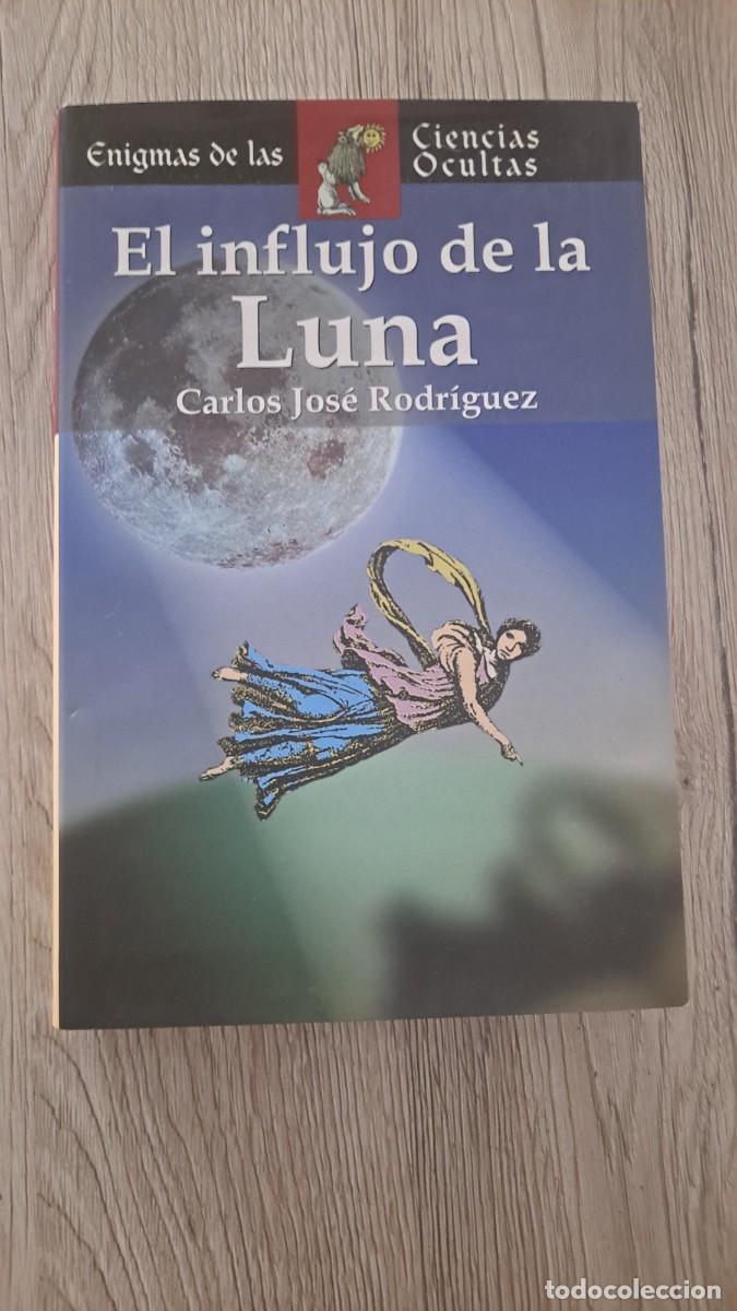 Libros de segunda mano: CARLOS JOSE RODRIGUEZ - EL INFLUJO DE LA LUNA - EDIMAT 2005 - Foto 2
