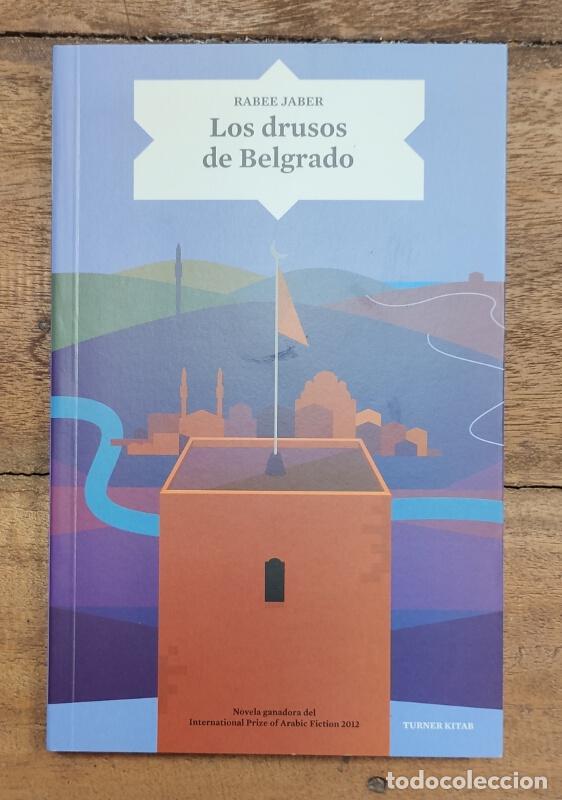 Libros de segunda mano: LOS DRUSOS DE BELGRADO. JABER, Rabee. Turner. 2013. - Foto 1