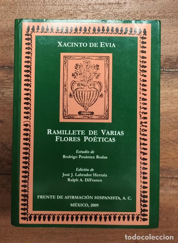 Libri di seconda mano: RAMILLETE DE VARIAS FLORES PO&Eacute;TICAS. EVA, Xacinto de. Frente de Afirmaci&oacute;n Hispanista. 2009.