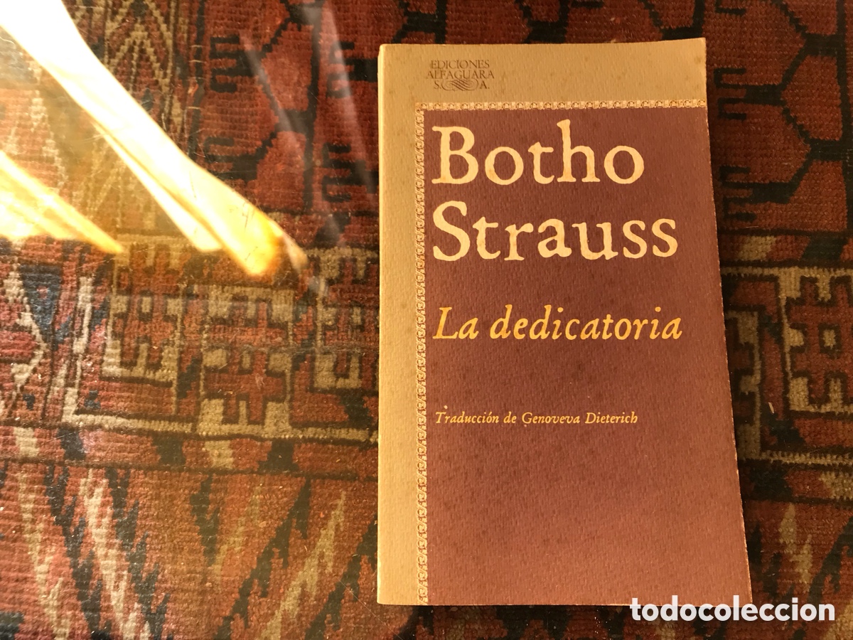 Libros de segunda mano: La dedicatoria. Botho Strauss. Alfaguara - Foto 1