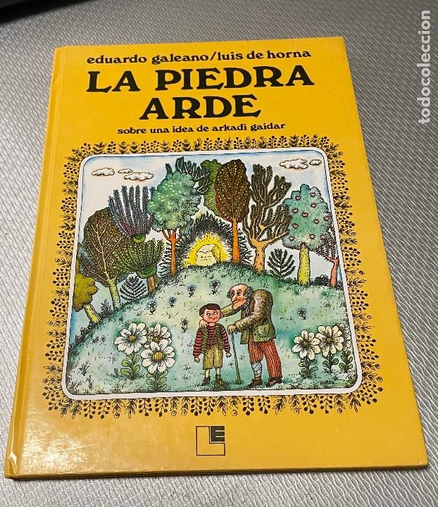 Libros de segunda mano: LA PIEDRA ARDE, Eduardo Galeano ,Luis de horna - Foto 1