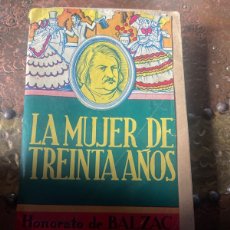 Libros de segunda mano: LA MUJER DE 30 AÑOS, HONORATO DE BALZAC