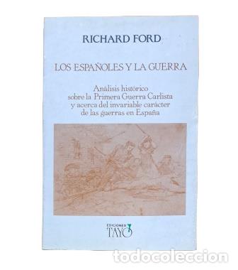Libros de segunda mano: LOS ESPA&Ntilde;OLES Y LA GUERRA.- RICHARD FORD (1990) - Foto 1