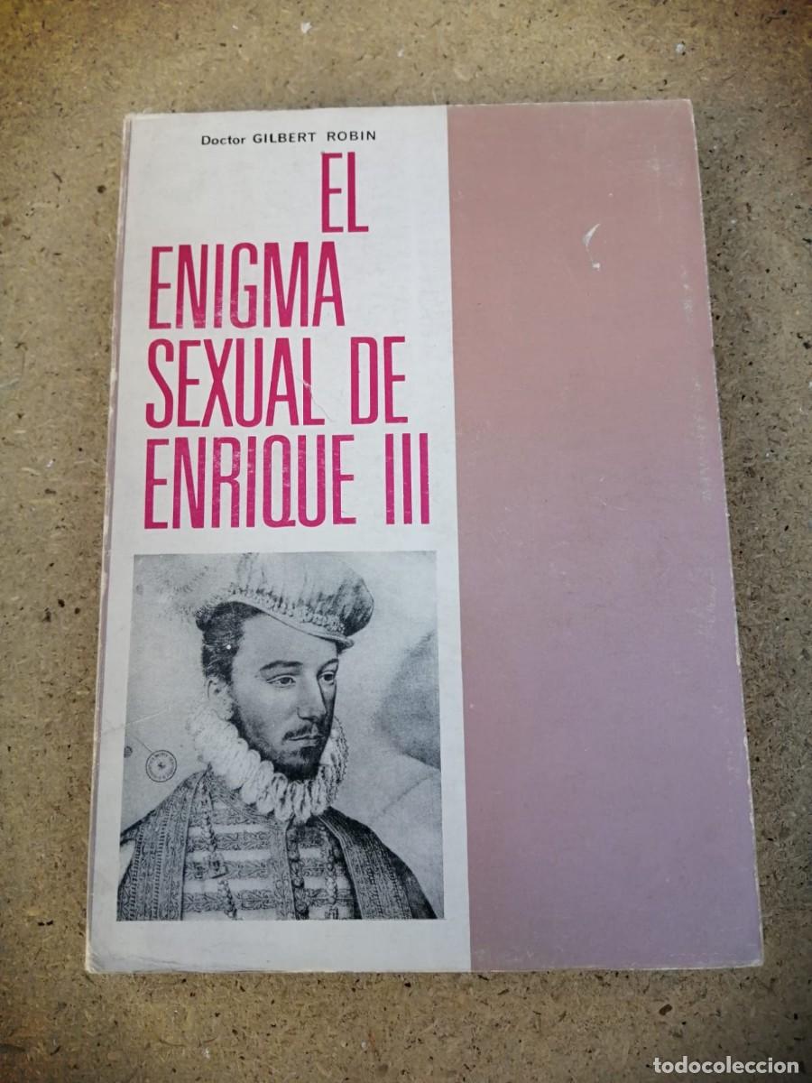 Libros de segunda mano: EL ENIGMA SEXUAL DE ENRIQUE III (GILBERT ROBIN) - Foto 1