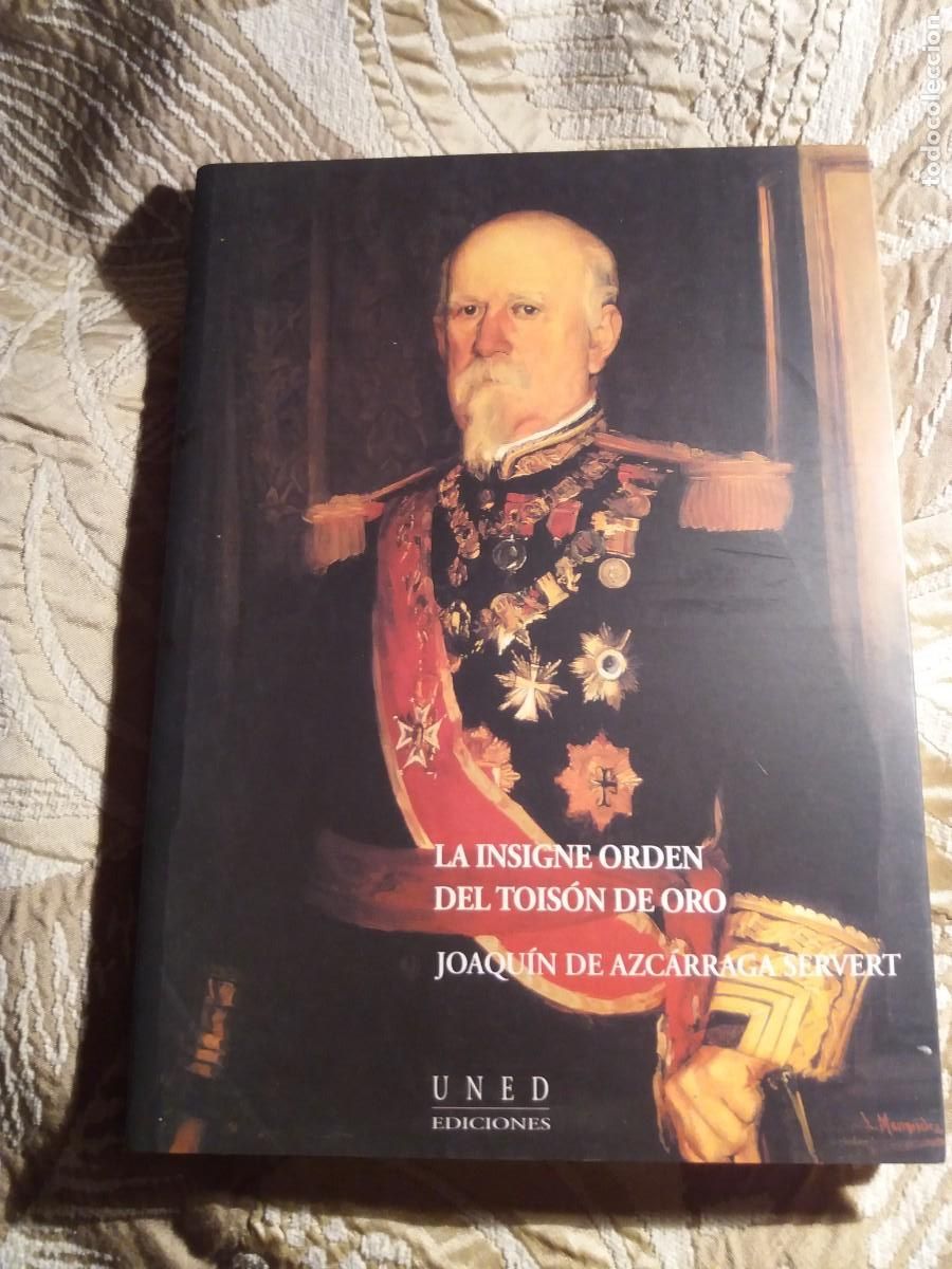 Second hand books: LA INSIGNE ORDEN DEL TOIS&Oacute;N DE ORO. JOAQU&Iacute;N DE AZC&Aacute;RRAGA SERVERT