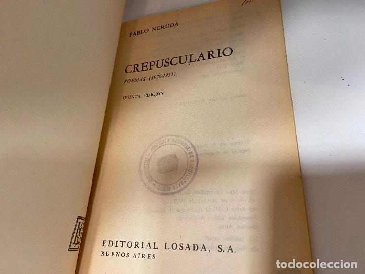 Libros de segunda mano: CREPUSCULARIO. PABLO NERUDA. LOSADA, BUENOS AIRES, 1975. - Foto 7