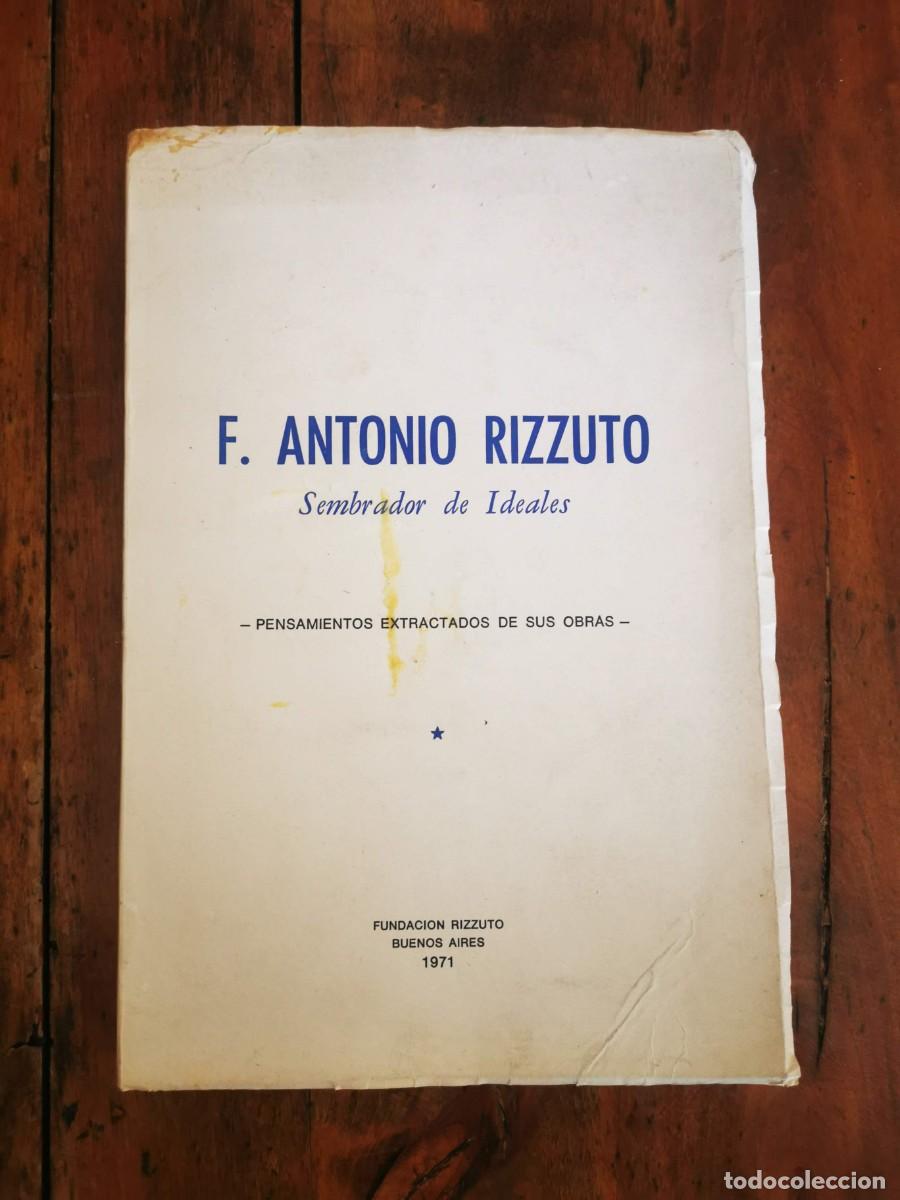 Libri di seconda mano: RIZZUTO, F. Antonio. Sembrador de ideales: Pensamientos extra&iacute;dos de sus obras