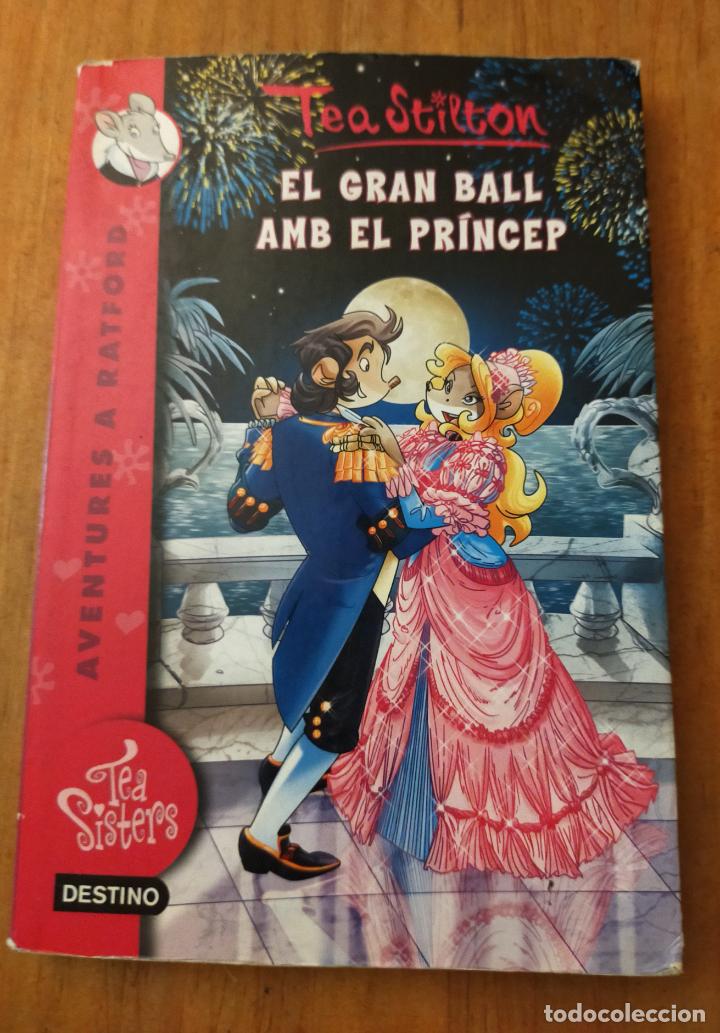 Libros de segunda mano: TEA STILTON - TOTES EL GRAN BALL EN EL PRINCEP - CATALA - Foto 1