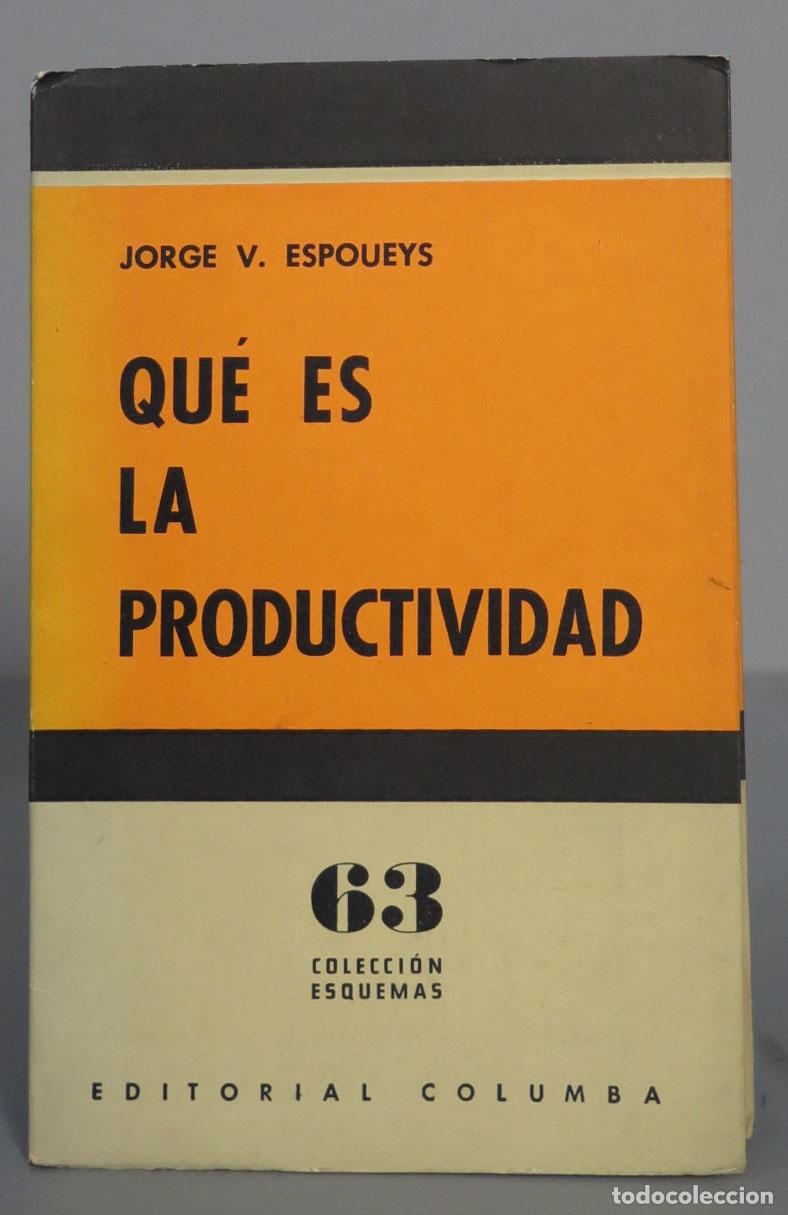 Libros de segunda mano: QUE ES LA PRODUCTIVIDAD. ESPOUEY - Foto 1