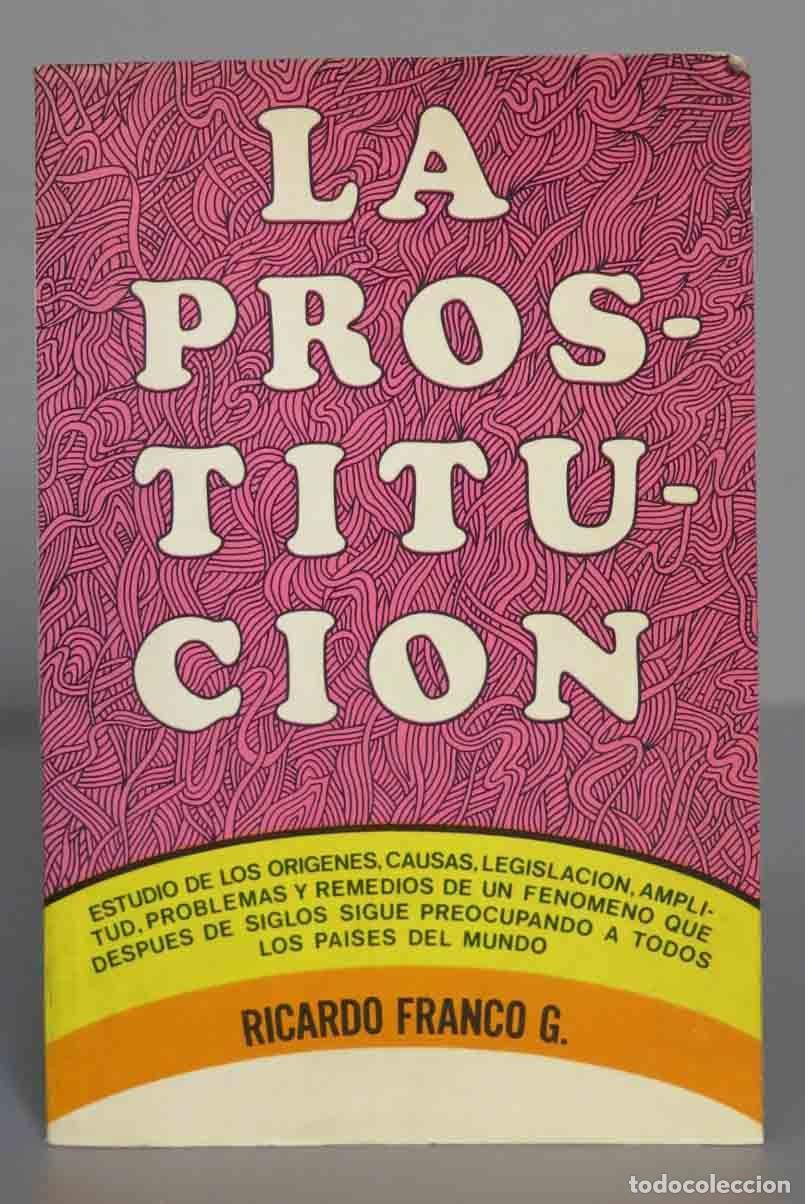 Libros de segunda mano: La prostituci&oacute;n. Ricardo Franco - Foto 1