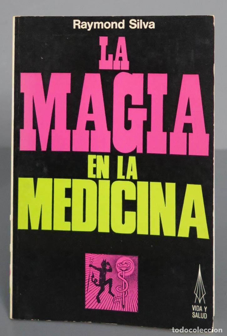 Libros de segunda mano: La magia en la medicina. Raymond Silva - Foto 1