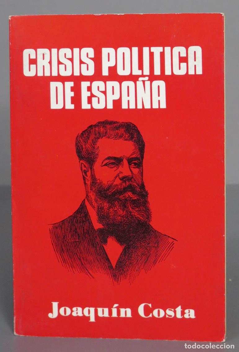 Libros de segunda mano: Crisis pol&iacute;tica de Espa&ntilde;a. Joaqu&iacute;n Costa - Foto 1