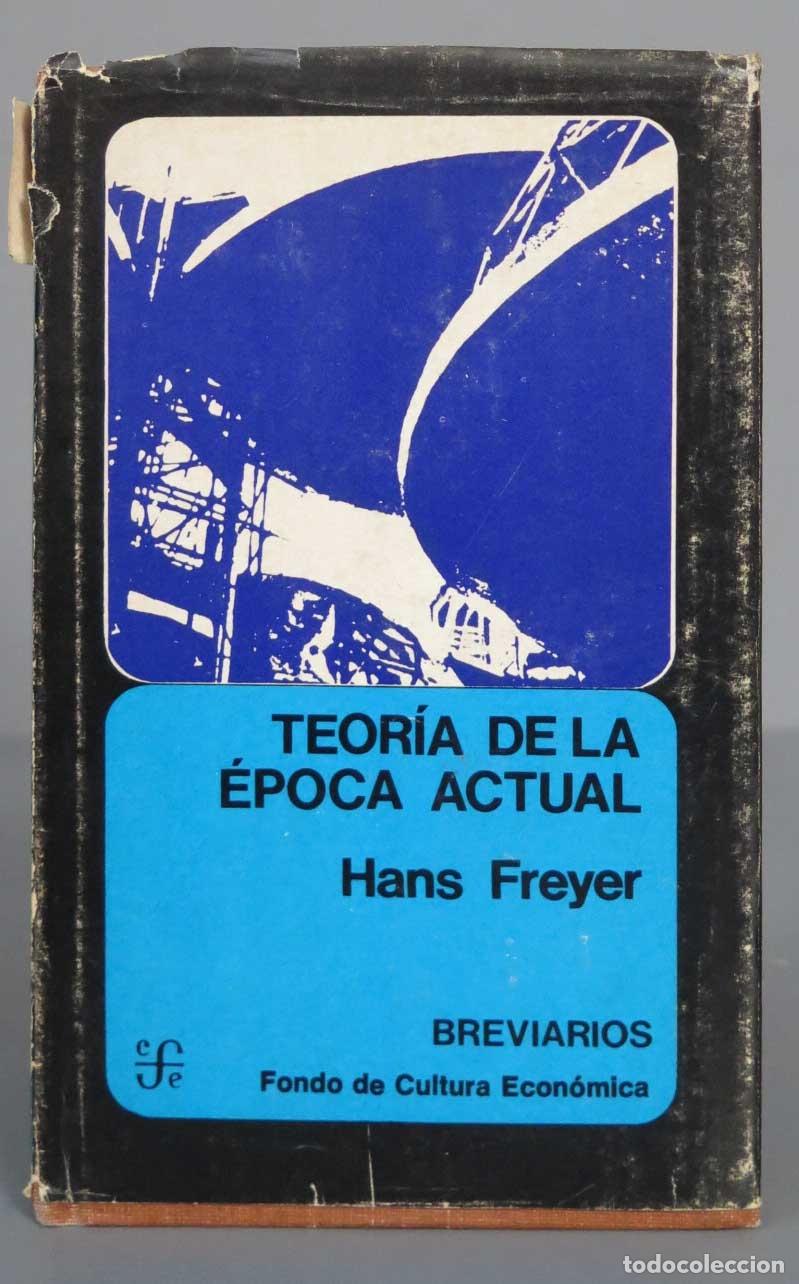 Libros de segunda mano: TEOR&Iacute;A DE LA &Eacute;POCA ACTUAL. Hans Freyer - Foto 1