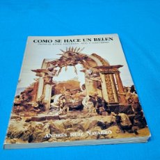 Libros de segunda mano: COMO SE HACE UN BELEN , ANDRES RUIZ NAVARRO . 1989