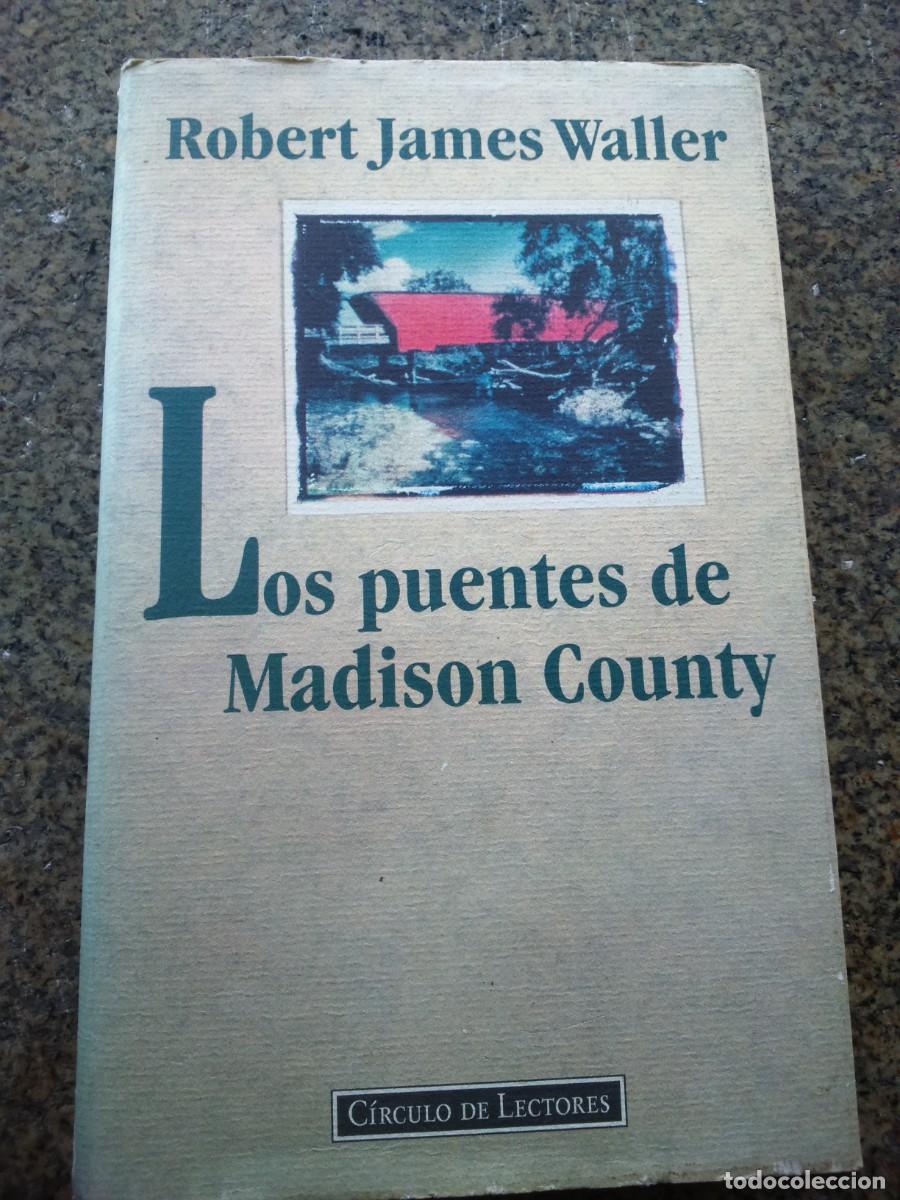 Libros de segunda mano: LOS PUENTES DE MADISON COUNTY -- ROBERT JAMES WALLER -- CIRCULO -- - Foto 1