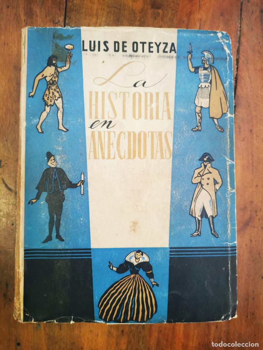 Libros de segunda mano: OTEYZA, Luis de. La historia en an&eacute;cdotas - Foto 1