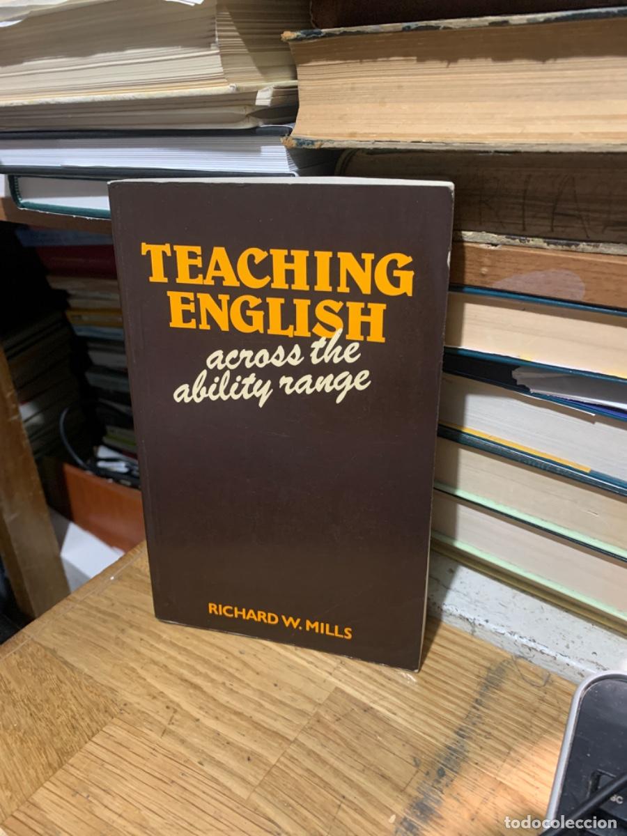Libros de segunda mano: TEACHING ENGLISH, ACROSS THE ABILITY RANGE, RICHARD W. MILLS - Foto 1