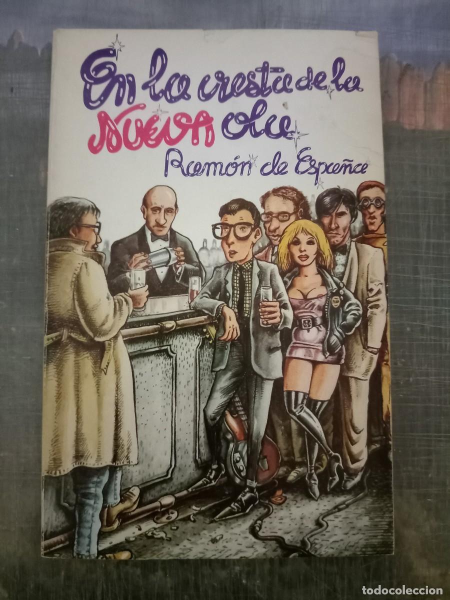 Libros de segunda mano: EN LA CRESTA DE LA NUEVA OLA - Ram&oacute;n de Espa&ntilde;a - Foto 1