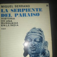 Libros de segunda mano: LA SERPIENTE DEL PARAÍSO. HISTORIA DE UNA BÚSQUEDA EN LA INDIA - MIGUEL SERRANO. KIER ARGENTINA