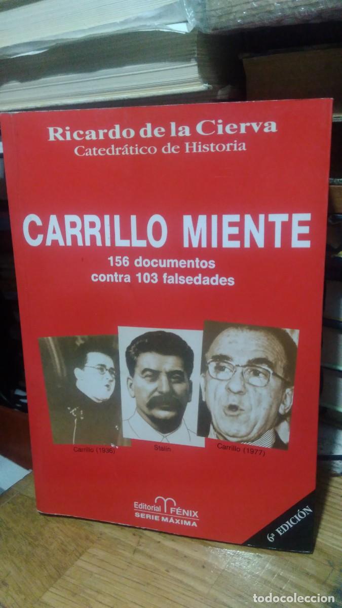 Libros de segunda mano: CARRILLO MIENTE, RICARDO DE LA CIERVA, ED. FENIX - Foto 1