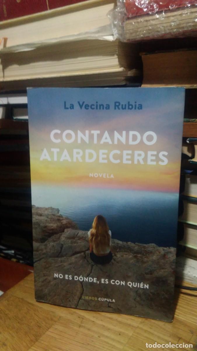 Libros de segunda mano: CONTANDO ATARDECERES, LA VECINA RUBIA, ED. CUPULA - Foto 1