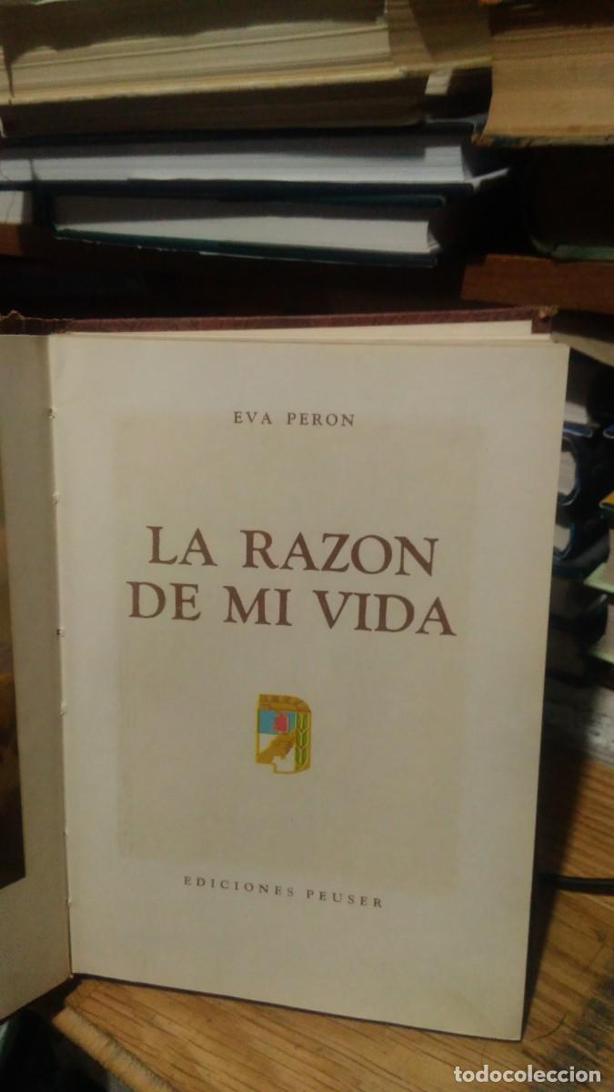 Libros de segunda mano: LA RAZ&Oacute;N DE MI VIDA, EVA PERON, ED. PEUSER - Foto 2