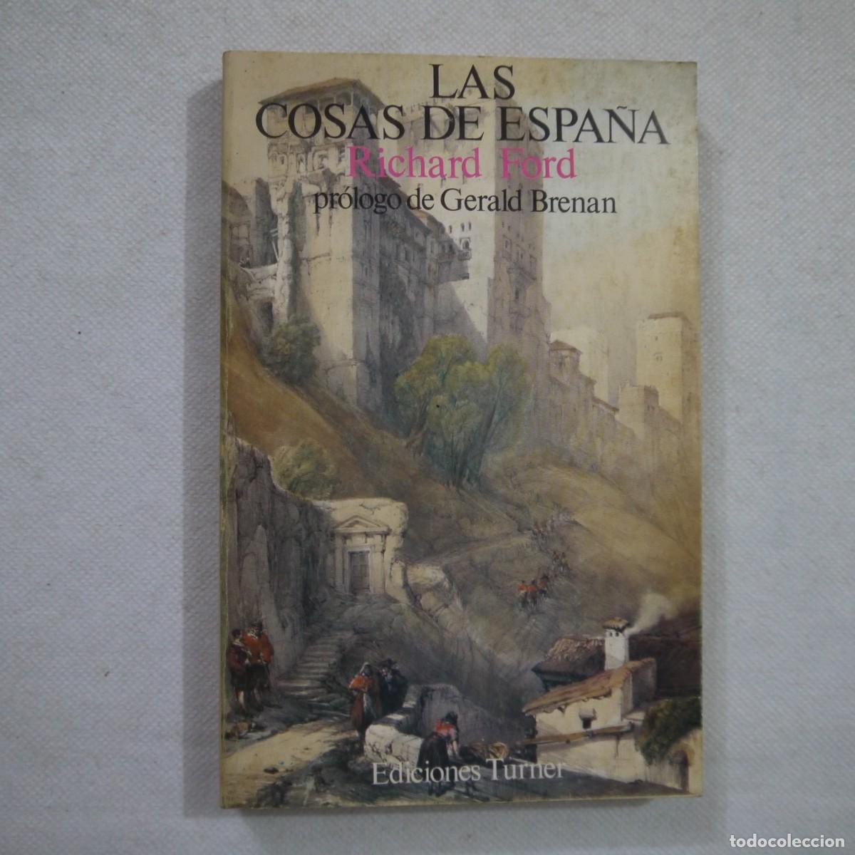 Libros de segunda mano: LAS COSAS DE ESPA&Ntilde;A - RICHARD FORD - EDICIONES TURNER - 1974 - Foto 1