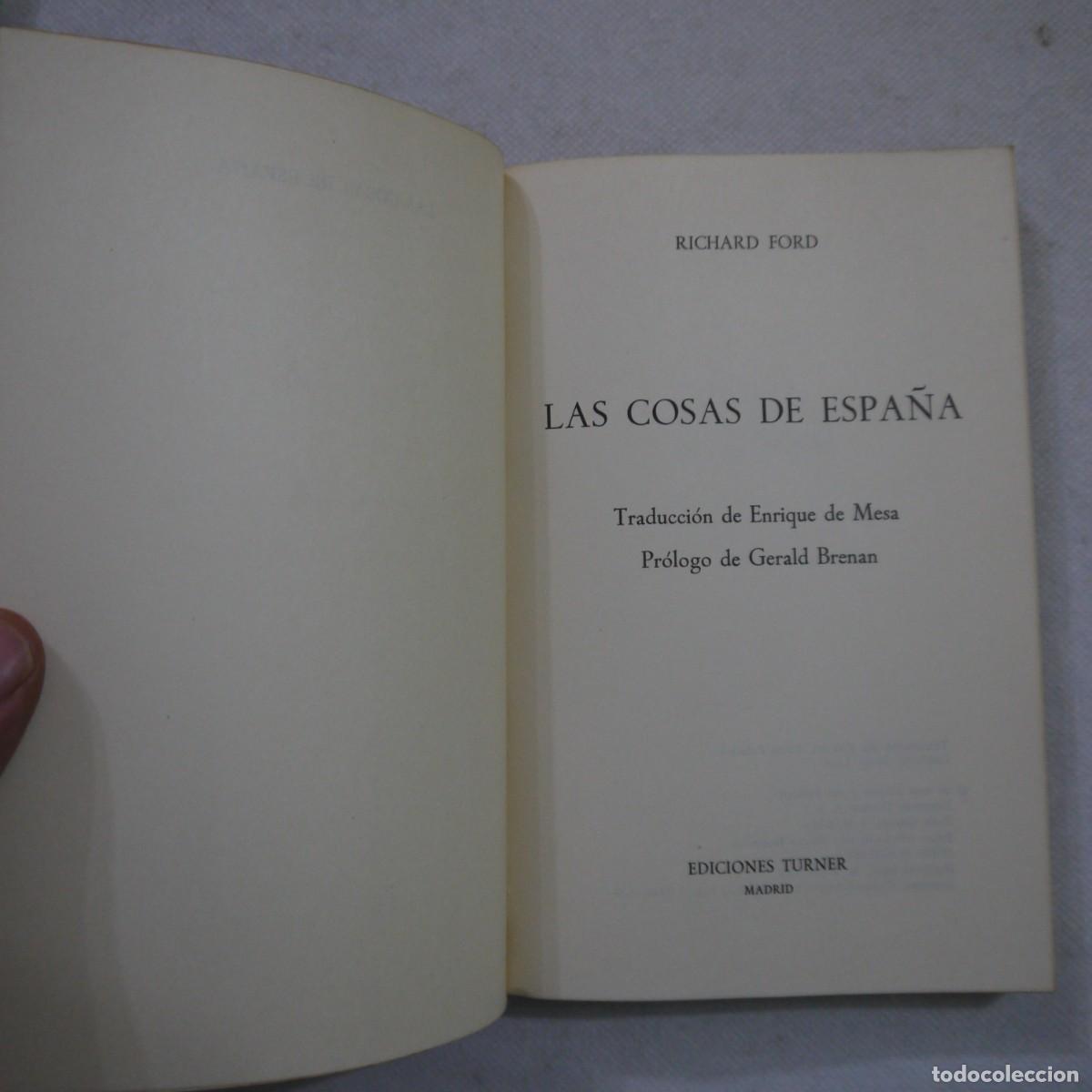 Libros de segunda mano: LAS COSAS DE ESPA&Ntilde;A - RICHARD FORD - EDICIONES TURNER - 1974 - Foto 3