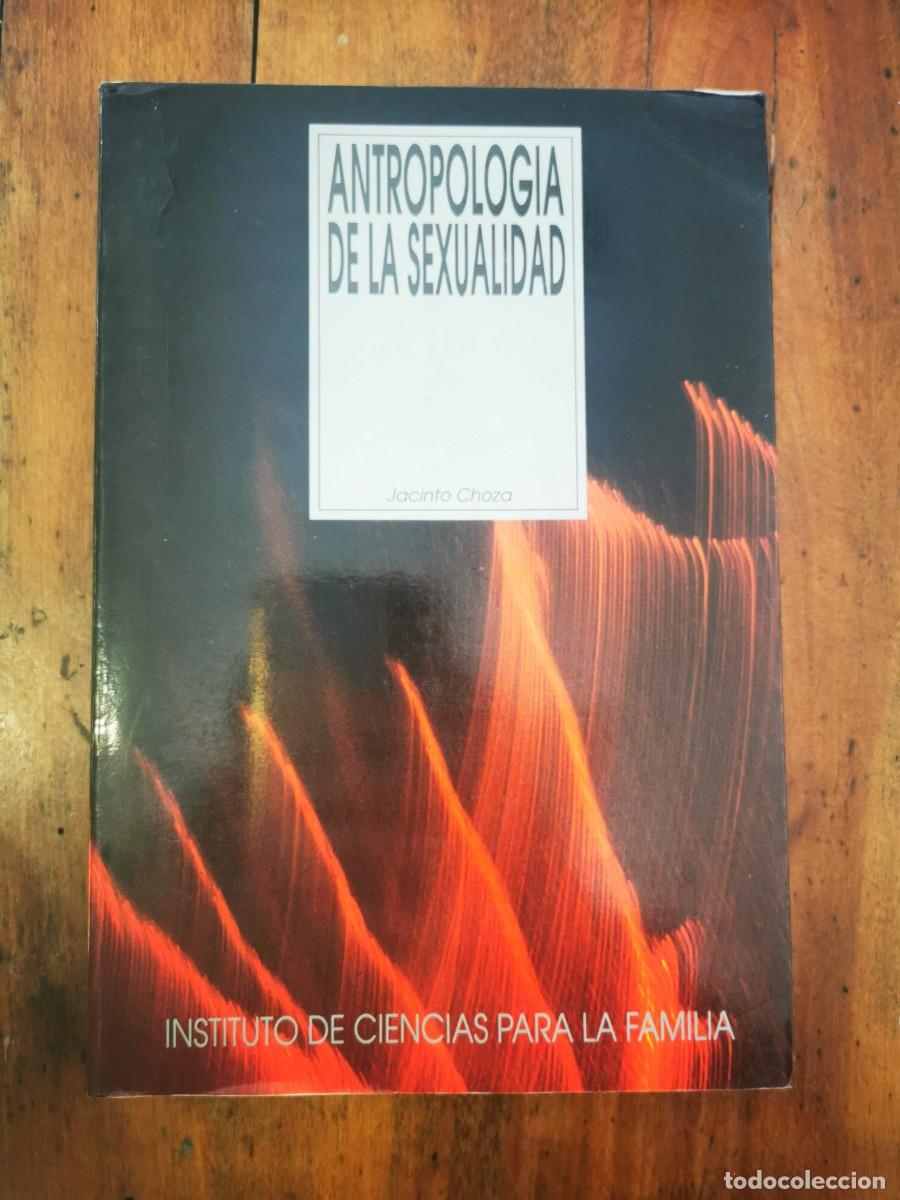 Libros de segunda mano: CHOZA, Jacinto. Antropolog&iacute;a de la sexualidad - Foto 1