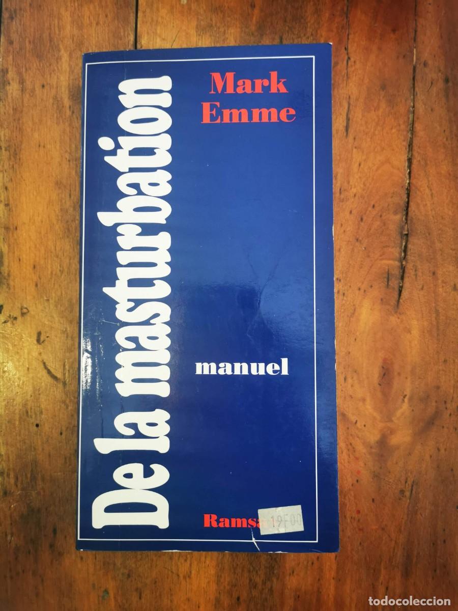 Libros de segunda mano: EMME, Mark. De la masturbaci&oacute;n