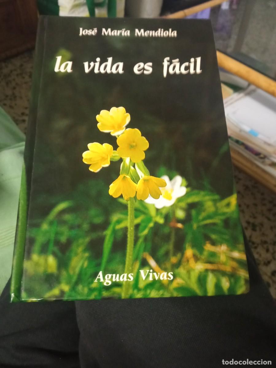 Libros de segunda mano: Jos&eacute; Mar&iacute;a Mendiola..la vida es f&aacute;cil . Obelisco 1987 - Foto 1