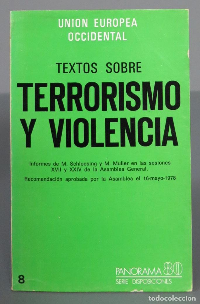 Libros de segunda mano: TEXTOS SOBRE TERRORISMO Y VIOLENCIA. UNION EUROPEA OCCIDENTAL - Foto 1