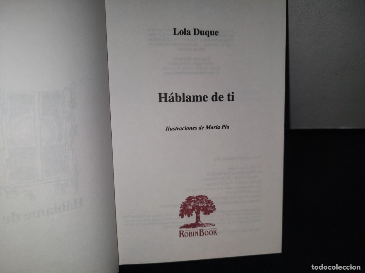 Libros de segunda mano: 131- H&Aacute;BLAME DE TI - LOLA DUQUE - 1998 - Foto 7
