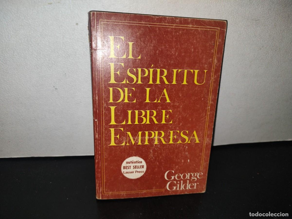 Libros de segunda mano: 131- EL ESP&Iacute;RITU DE LA LIBRE EMPRESA - GEORGE GILDER - Foto 1
