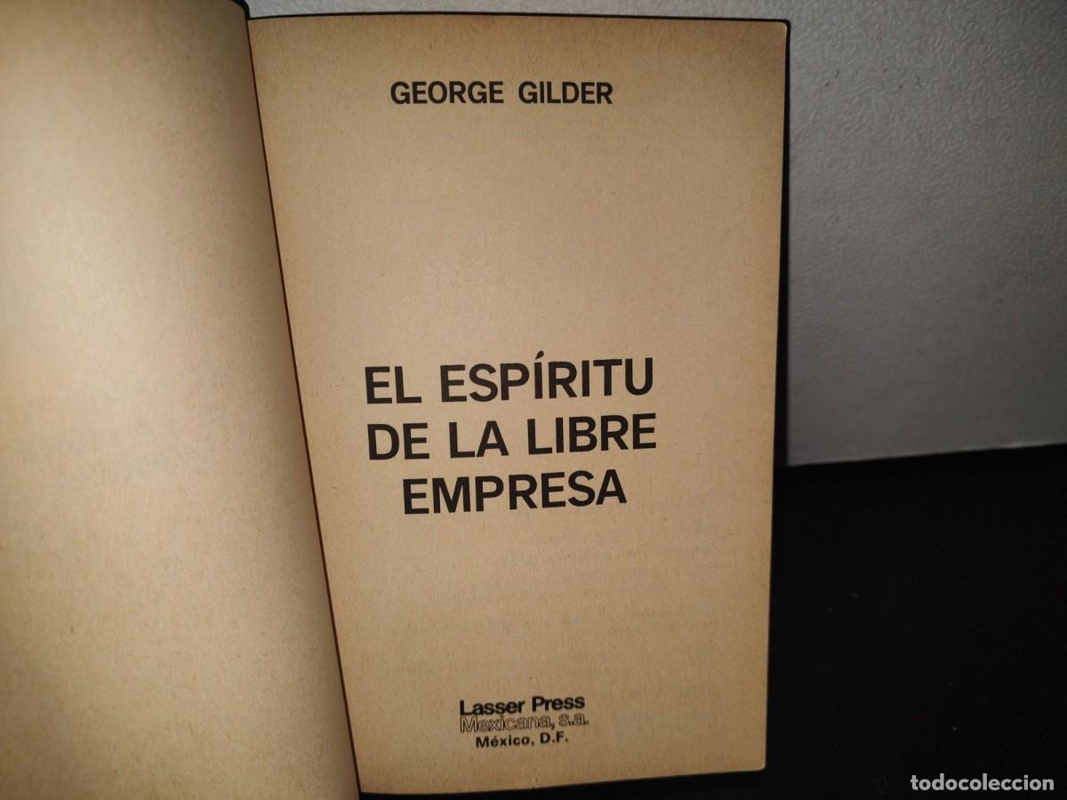 Libros de segunda mano: 131- EL ESP&Iacute;RITU DE LA LIBRE EMPRESA - GEORGE GILDER - Foto 4