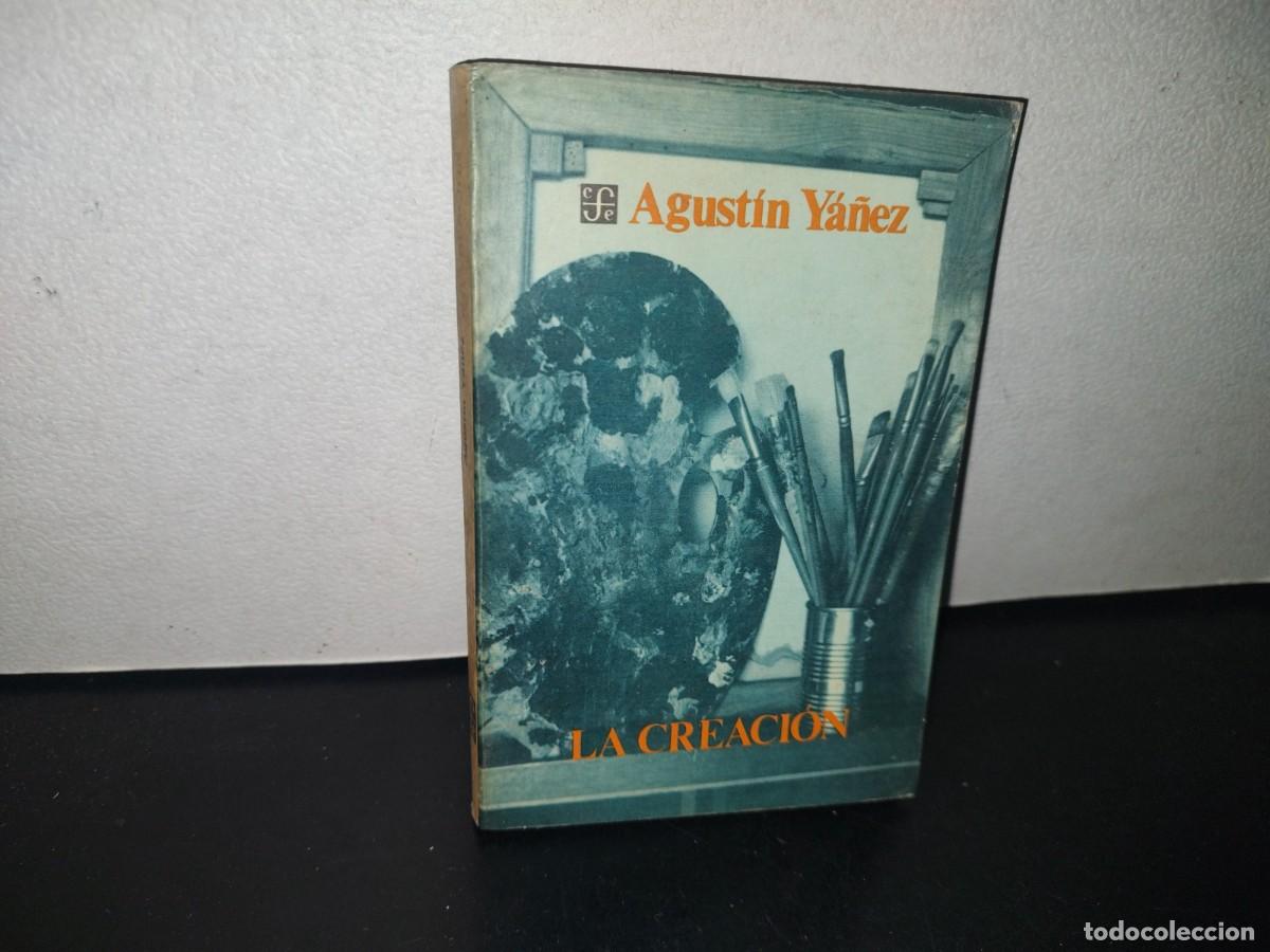 Libros de segunda mano: 131- LA CREACI&Oacute;N - AGUST&Iacute;N Y&Aacute;&Ntilde;EZ - 1986 - Foto 1