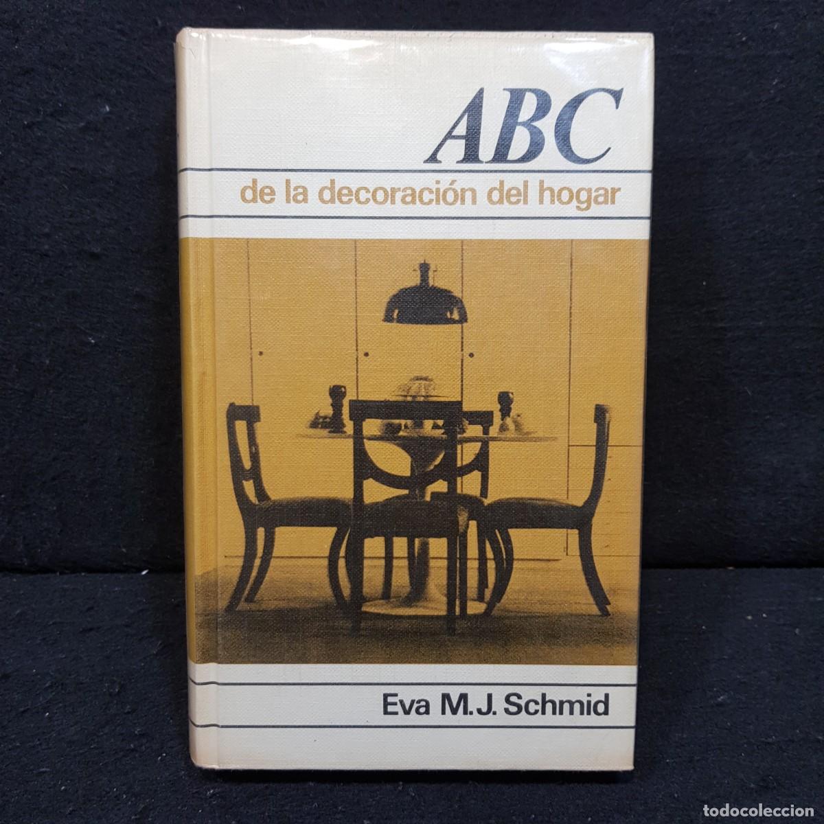Libros de segunda mano: ABC DE LA DECORACI&Oacute;N DEL HOGAR - EVA M. J. SCHMID - C&Iacute;RCULO DE LECTORES / 65 - Foto 1