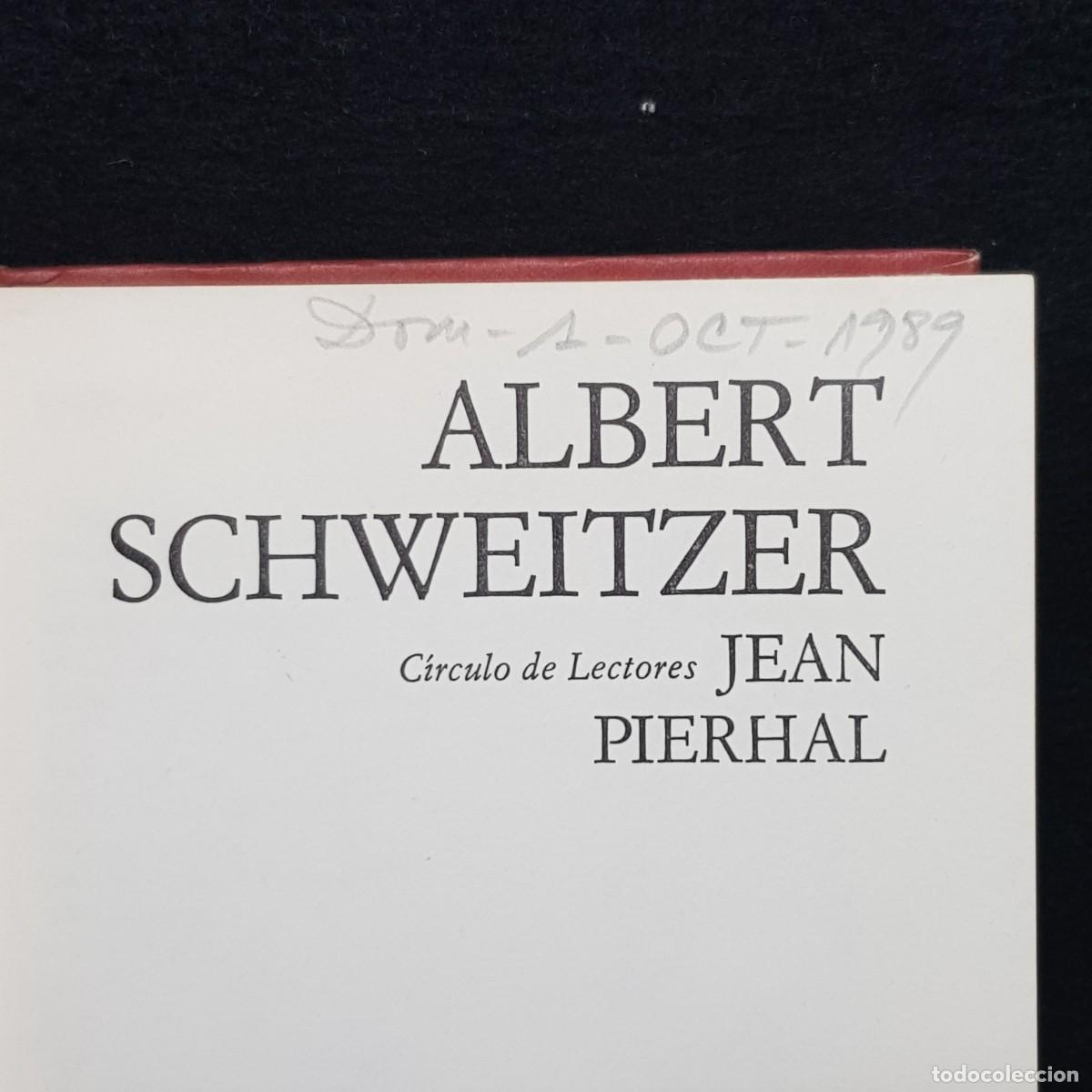 Libros de segunda mano: ALBERT SCHWEITZER - JEAN PIERHAL - C&Iacute;RCULO DE LECTORES - 1974 / 75 - Foto 4