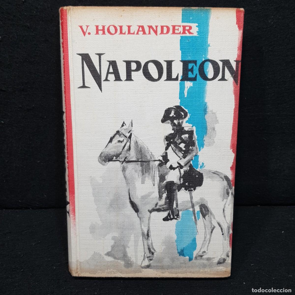 Libros de segunda mano: NAPOLEON - V. HOLLANDER - C&Iacute;RCULO DE LECTORES - 1962 / 77 - Foto 1