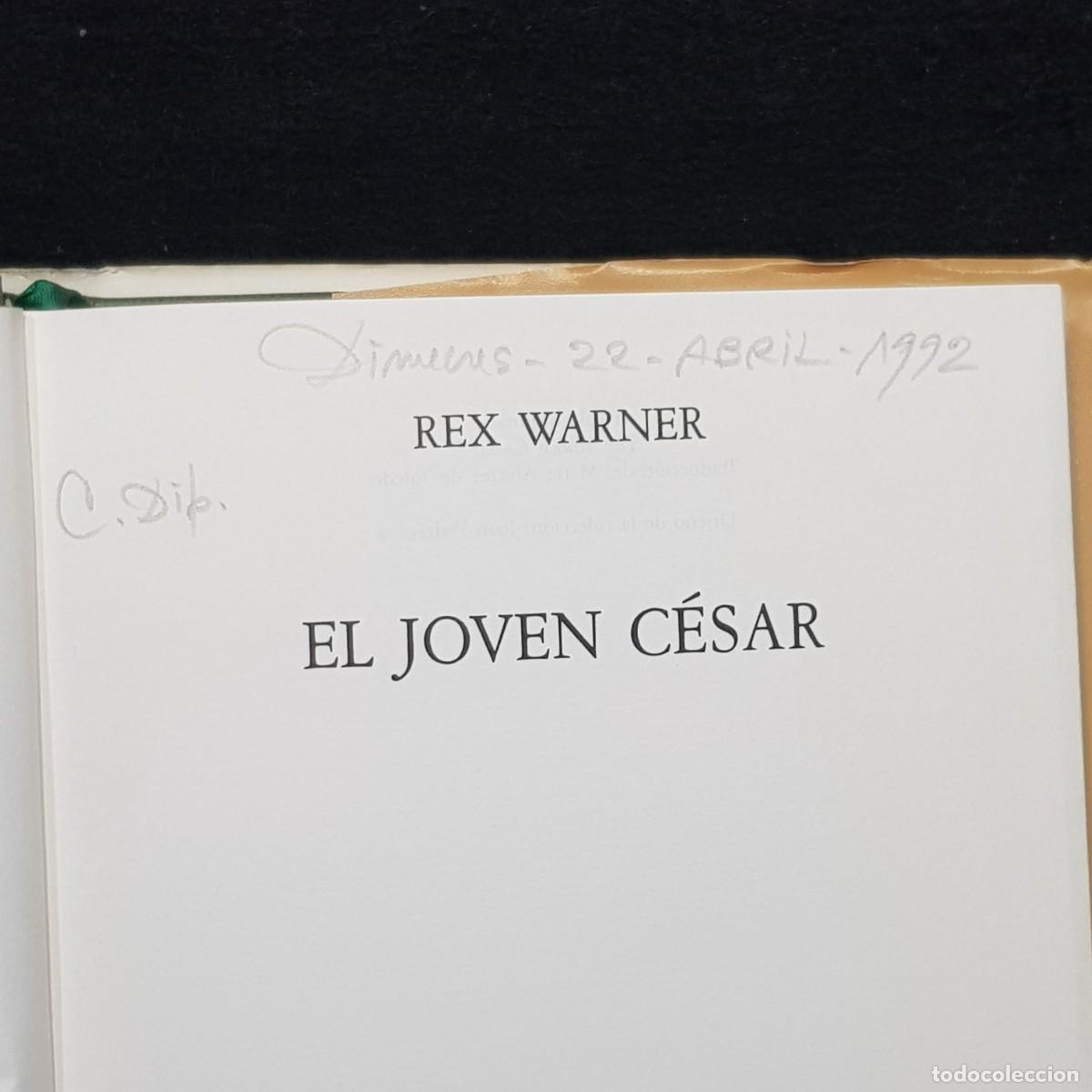 Libros de segunda mano: EL JOVEN C&Eacute;SAR - REX WARNER - NARRATIVAS EDHASA - 1987 / 84 - Foto 4