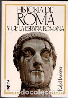 Libros de segunda mano: Historia de Roma y de la Espa&ntilde;a romana, Rafael Ballester - Foto 1