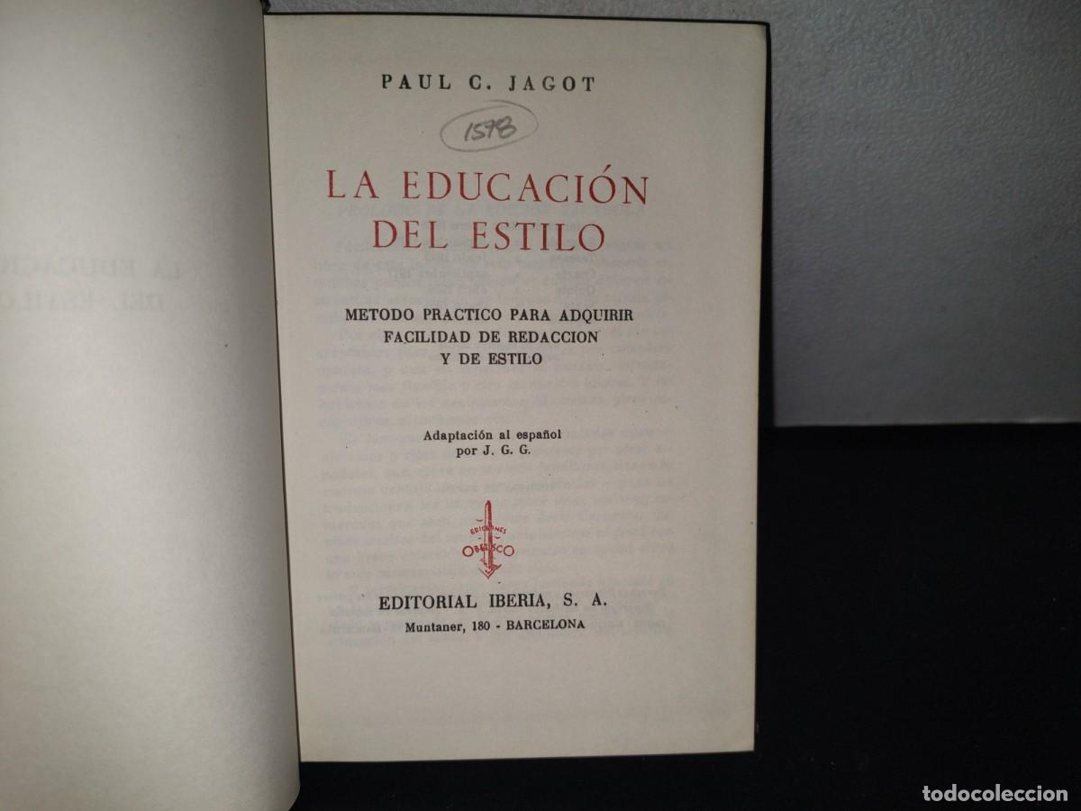 Libros de segunda mano: 132- LA EDUCACI&Oacute;N DEL ESTILO - PAUL C. JAGOT - 1969 - Foto 3