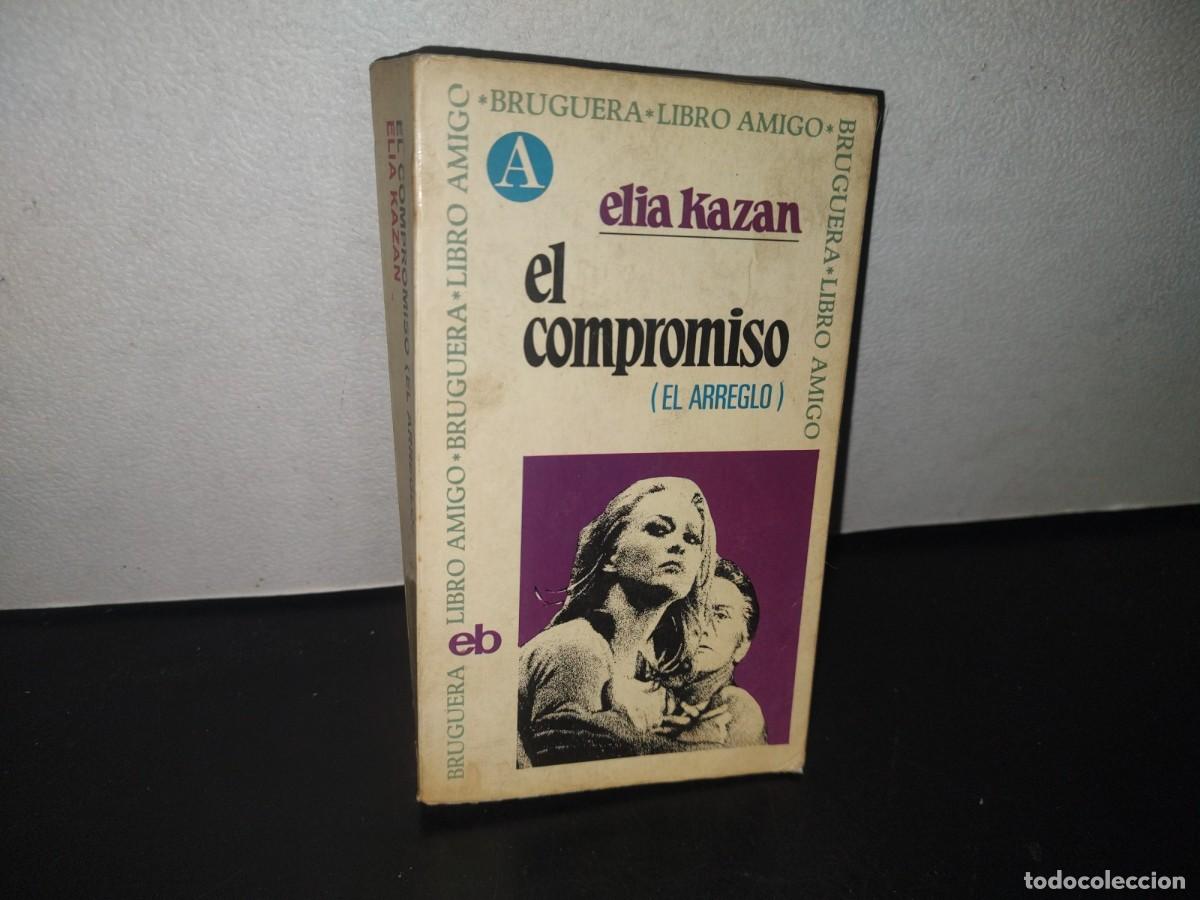 Libros de segunda mano: 132- EL COMPROMISO (EL ARREGLO) - ELIA KAZAN - Foto 1